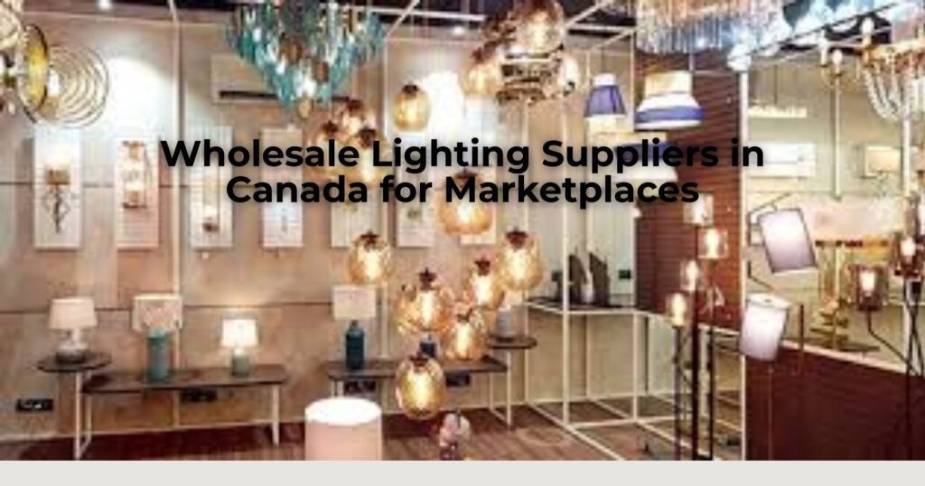 Wholesale Lighting Suppliers in Canada for Marketplaces - Lume & Wick