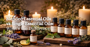 Blended Essential Oils vs Single Essential Oils