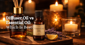 Diffuser Oil vs Essential Oil