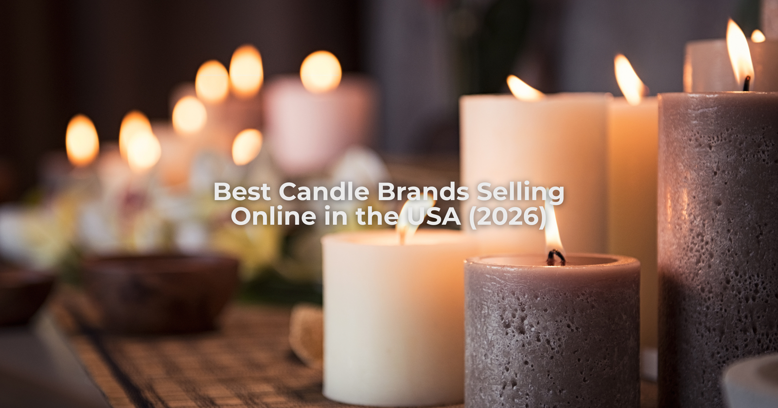 Best Candle Brands Selling Online in the USA (2026)