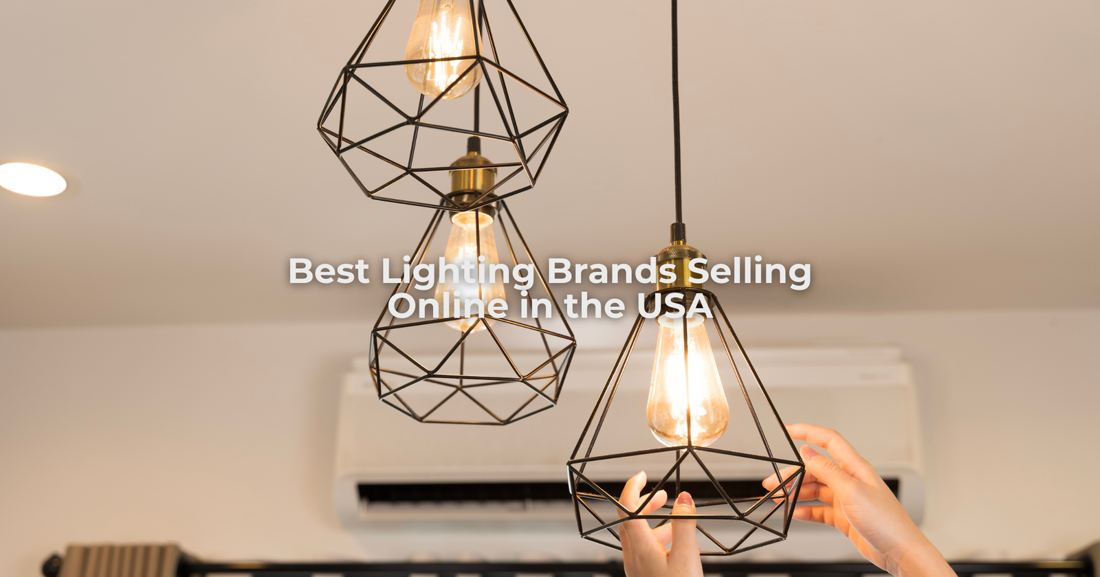 Best Lighting Brands Selling Online in the USA